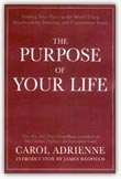 The Purpose of Your Life by Carol Adrienne